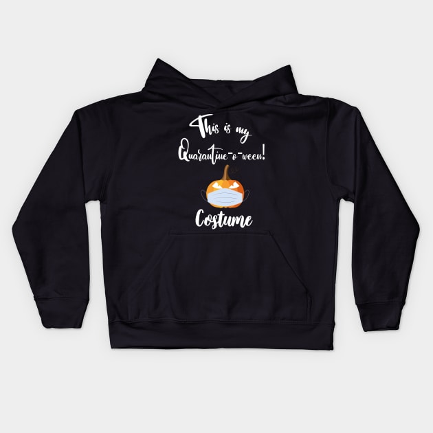 This is My Quarantine-o-ween! Costume Kids Hoodie by WassilArt